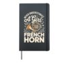 Never Underestimate A Girl With A French Horn Music Hardcover Journal, Black