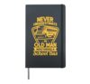 Never Underestimate An Old Man Who Drive A School Bus Driver Hardcover Journal, Black