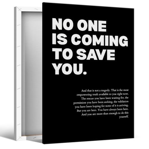 No One Is Coming To Save You Motivational Canvas Wall Art, Empowering Inspirational Growth Mindset Poster, Positive Affirmation Print, Dark Minimalist Office Wall Decor 8x10in Wrapped Canvas