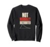 Not Normally Distributed Funny Statistics Data Humor Sweatshirt