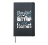 Our First Ski Trip Together Skiing Adventure Couple Alpine Hardcover Journal, Black