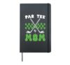 Par Tee Mom Golf Mom Of A Golf Player Mama Golfer Mom Hardcover Journal, Black