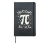 Pi character phrase Irrational but real Chalk style Hardcover Journal, Black