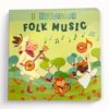Pirouette Kids I Discover Folk Music - Sound Book for Babies & Toddlers