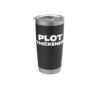 Plot Thickener Fun Book Fair Book Lover Joke Stainless Steel Insulated Tumbler