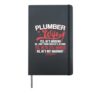Plumbing Plumber Wife Plumber Wife Yes, He's Working No, I Hardcover Journal, Black
