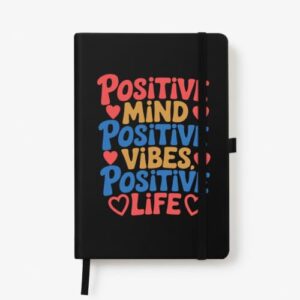 Positive Mind Positive Vibes Positive Life Hardcover Lined Notebook, Black