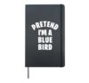 Pretend I'm a Blue Bird Matching Halloween Costume Party Hardcover Journal, Black