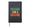 Pretend I'm A Crayon Funny Crayola Crayon Halloween Costume Hardcover Journal, Black