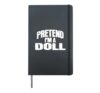 Pretend I'm a Doll Funny Halloween Costume Hardcover Journal, Black