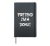 Pretend I'm a Donut Lazy Last Minute Halloween Costume Hardcover Journal, Black