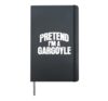 Pretend I'm a Gargoyle Funny Halloween Costume Hardcover Journal, Black