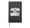 Pretend I'm a Ghost Funny Matching Halloween Costume Hardcover Journal, Black