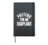 Pretend I'm an Eggplant Funny Lazy Halloween Costume Hardcover Journal, Black