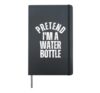 Pretend I'm a Water Bottle Funny Halloween Hardcover Journal, Black