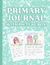 Primary Journal With Picture Box: Green Marble Draw and Write Composition Book for Boys & Girls Grades K-2, Half Page Dotted Midline Ruled Pages for Creative Story Writing with Top Drawing Space