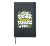 PROUD FATHER OF A FEW DUMBASS KIDS Funny Dad Hardcover Journal, Black