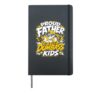 PROUD FATHER OF A FEW DUMBASS KIDS Funny Dad Hardcover Journal, Black