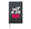 Proud Jiu Jitsu Mom Hardcover Journal, Black