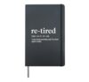 Re-Tired Definition Funny Exhausted Quote Humor Design Hardcover Journal, Black