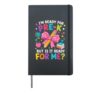 Ready For Pre-K But Is It Ready For Me First Day Hardcover Journal, Black