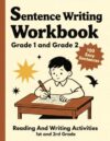 Sentence Writing Workbook Grade 1 and Grade 2, 100 Easy Sentences, Handwriting Practice For Kids 5-7 Years: Reading And Writing Activities 1st and 2nd Grade