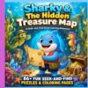 Sharky & The Hidden Treasure Map: A Seek-and-Find Ocean Coloring Adventure. 86+ Fun Seek And Find Puzzles & Coloring Pages for kids aged 4-8. (SHARKY ADVENTURES)