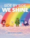 Side by Side, We Shine
