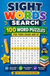 Sight Words Search: 100 Word Puzzles for Third Grade and Up: A Vocabulary Word Search Activity Book for Independent Readers | Ages 8-10 | Try This ... (Sight Words Search Puzzle Book Series)