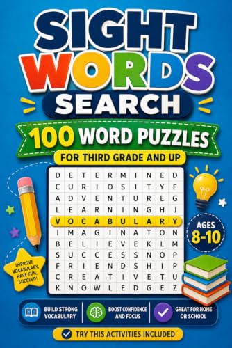 Sight Words Search: 100 Word Puzzles for Third Grade and Up: A Vocabulary Word Search Activity Book for Independent Readers | Ages 8-10 | Try This ... (Sight Words Search Puzzle Book Series)