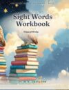 Sight Words Workbook for Kindergarten: Trace & Write - Practice Pages for the First 100 Sight Words (Switzzer Workbook Series)