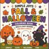 Simple Joys Coloring Book: Fall & Halloween: A Bold & Easy Fall and Halloween Coloring Book for Kids and Adults