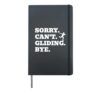 Sorry Can't Gliding Bye - Ice Skater Funny Hardcover Journal, Black
