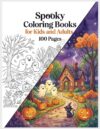 Spooky Coloring Books for Kids and Adults: Cozy Fall and Halloween Coloring Pages with Cute Ghosts, Pumpkins, Haunted Houses, Autumn Scenes and Creepy Creatures