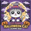 Spooky Cute Halloween Cat Coloring Book for Kids Ages 4-8: Bold and Easy Kawaii Designs With Pumpkin, Ghosts and Spooky Pals for Spooky Season