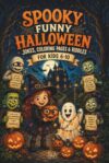SPOOKY FUNNY HALLOWEEN JOKES, COLORING PAGES & RIDDLES