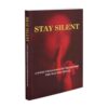 Stay Silent Book, A 30 Day Challenge to Master Your Emotions Transform the Way You Speak Communicate with Wisdom and Build Peaceful Relationships
