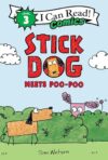 Stick Dog Meets Poo-Poo: A Funny Full-Color Dog Story for Kids (Ages 4-8) (I Can Read Comics Level 3)