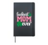 St Patricks Day Irish Mother Luckiest Mom Ever Hardcover Journal, Black