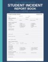 Student Incident Report Book | A Structured System for Documenting, Tracking, and Resolving Student Incidents