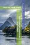 Stylish Guide to South Island New Zealand: Panache South Island (Panache Oceania with Pictures)