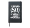 Survived 50 Years Of Marriage Anniversary Couple Humor Hardcover Journal, Black