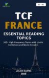 TCF ESSENTIAL READING TOPICS B1– B2: 100+ High-Frequency Topics with Useful Sentences and Model Answers