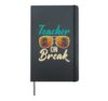 Teacher On Break Summer Vacation Beach Spring Break Hardcover Journal, Black