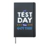 Teacher tests It's test day, you've got that Hardcover Journal, Black