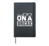Teacher We Are On A Break Hardcover Journal, Black