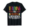 Teaching My Favorite Superheros - Men Women SPED Teacher T-Shirt
