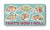 That's How I ROLL Sticker | Armadillo Decal | Cute Animal Whimsical | Design Nature | Lover Gift Fun | Wall Art [ROLL]