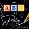 The ABC's of Poetry: A Kid-Friendly A–Z Introduction to Poetry, Literary Devices, and Creative Language