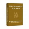 The Calm Parent Playbook — 55 Parenting Cards & Scripts for Tantrums, Meltdowns & Big Feelings in Kids Ages 2-12 | Emotional Regulation Deck | New Mom Dad Gift, Baby Shower